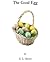 The Good Egg (A True Short Story of Faith and Renewal)