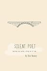 Silent Poet: Watching Busy Worlds, Sitting Out of Time.