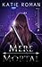 Mere Mortal (Tales from the Otherside)
