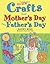 All New Holiday Crafts for Mother's Day and Father's Day