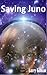 Saving Juno
