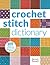 Crochet Stitch Dictionary by Sarah Hazell