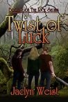 Twist of Luck by Jaclyn Weist