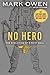 No Hero by Mark Owen No Hero by Mark Owen