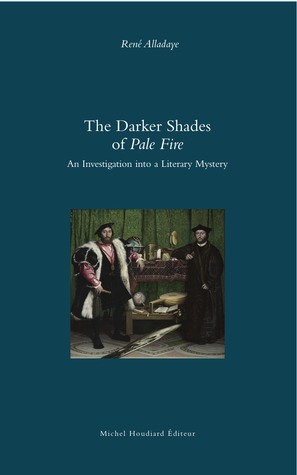 The Darker Shades of Pale Fire: An Investigation into a Literary Mystery