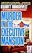 Murder in the Executive Mansion (Eleanor Roosevelt, #14)