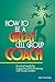 How to Be a Great Cell Group Coach: Practical Insight for Supporting and Mentoring Cell Group Leaders