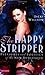 The Happy Stripper: Pleasures and Politics of the New Burlesque