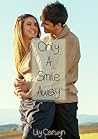 Only a Smile Away by Lily Carwyn