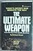 The Ultimate Weapon by Edward Grant