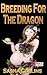 Breeding For The Dragon