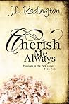 Cherish Me Always (Passions in the Park, #2)