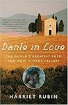 Dante in Love: The World's Greatest Poem and How It Made History