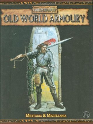 Old World Armoury: Miscellanea and Militaria (Hardcover)