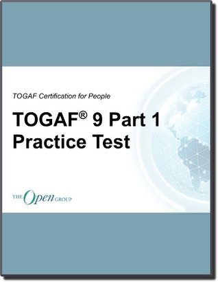 TOGAF 9 Part 1 Practice Test (The Open Group Study Guides)
