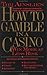 How to Gamble in a Casino