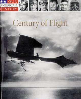 Century of Flight (Our American Century)