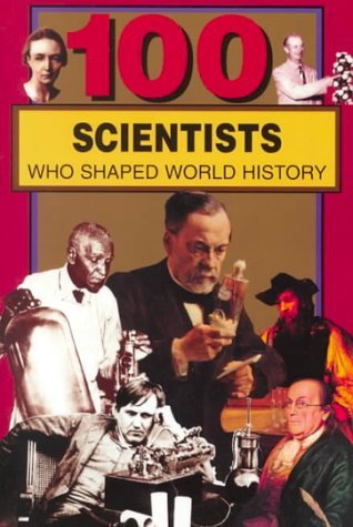 100 Scientists Who Shaped World History (Paperback)