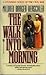 The Walk Into Morning