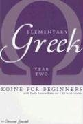 Elementary Greek Koine for Beginners: Year Two (Greek Edition)