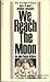 We Reach the Moon: The New ...