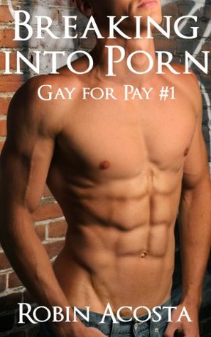 Breaking into Porn: Gay for Pay