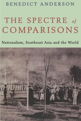 The Spectre of Comparisons: Nationalism, Southeast Asia, and the World (Paperback)