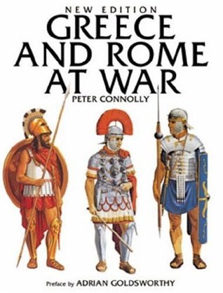 Greece And Rome At War By Peter Connolly