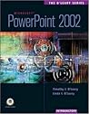 Microsoft PowerPoint 2002, Introductory Edition