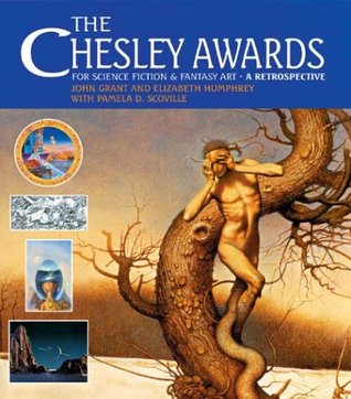 The Chesley Awards for Science Fiction and Fantasy Art: A Retrospective (Hardcover)