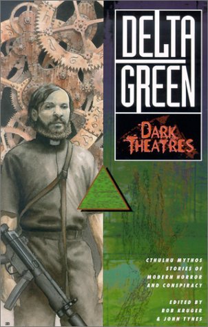 Dark Theatres (Delta Green Fiction)