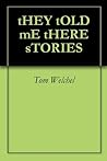They Told Me There Stories They Told Me There Stories