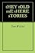 They Told Me There Stories by Jim Morris