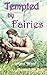 Tempted by Fairies