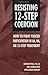 Resisting 12-Step Coercion:...