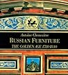 Russian Furniture: The Golden Age 1780-1840