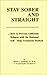 Stay Sober and Straight : How to Prevent Addiction Relapse with the Rational Self-Help Treatment Method