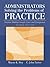 Administrators Solving the Problems of Practice: Decision-Making Concepts, Cases, and Consequences (2nd Edition)