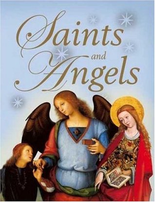 Saints and Angels: Popular Stories of Familiar Saints (Hardcover)