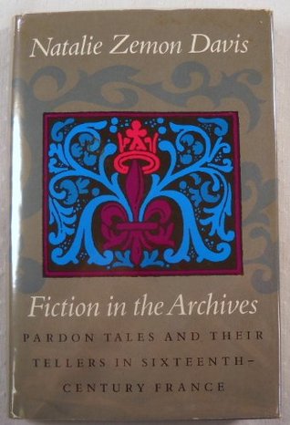 Fiction in the Archives: Pardon Tales & Their Tellers in Sixteenth-century France (Harry Camp Lecture)