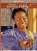 Happy Birthday, Addy!: A Springtime Story