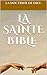 La Sainte Bible en Français by Louis Segond