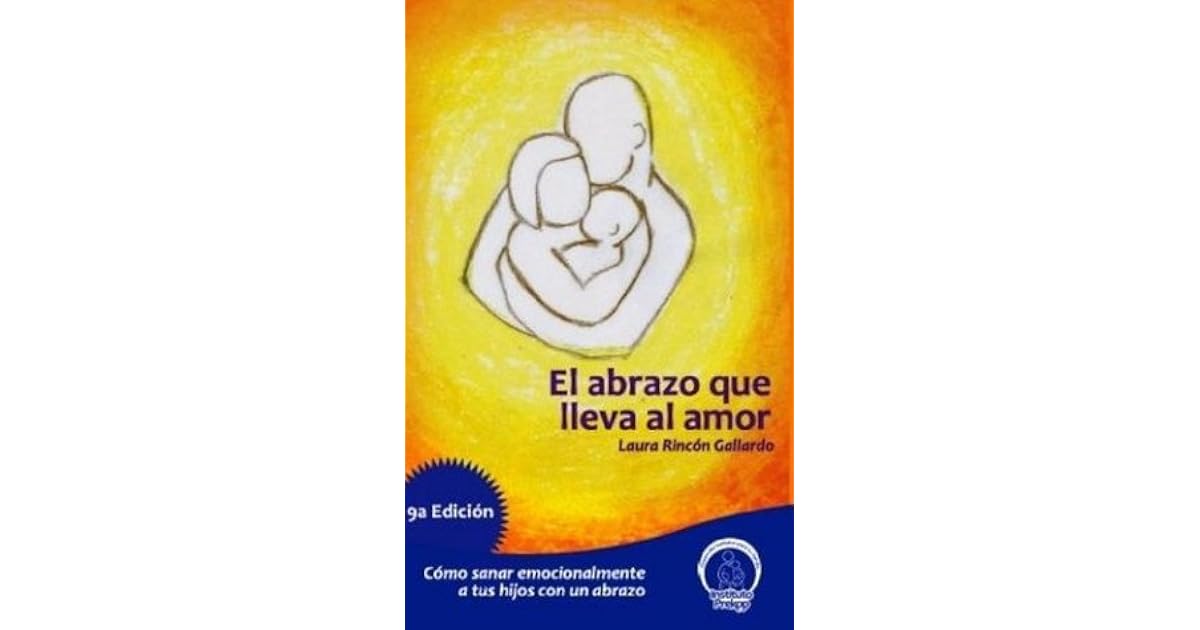 El Abrazo Que Lleva Al Amor