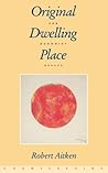 Original Dwelling Place by Robert Aitken