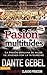 Pasión de multitudes by Dante Gebel Pasión de multitudes by Dante Gebel