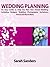 Wedding Planning: An Easy Guide to Help You Plan Your Dream Wedding, Including Budget, Wedding Photography, Invitations, Venue and Much More