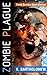 Zombie Plague - Three Zombie Short Stories