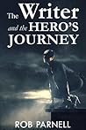 The Writer & The Hero's Journey The Writer & The Hero's Journey