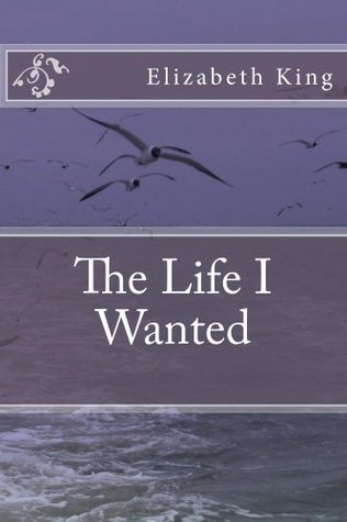 The Life I Wanted (Kindle Edition)