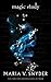 Magic Study by Maria V. Snyder Magic Study by Maria V. Snyder